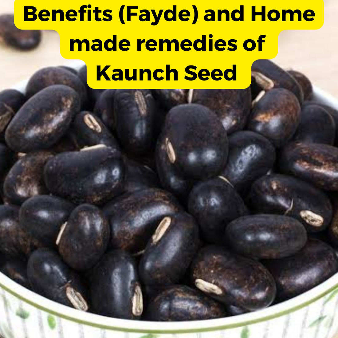 Kaunch-Beej-Mucuna-Pruriens-Benefits-Homemade-Remedies Nutrixia Food